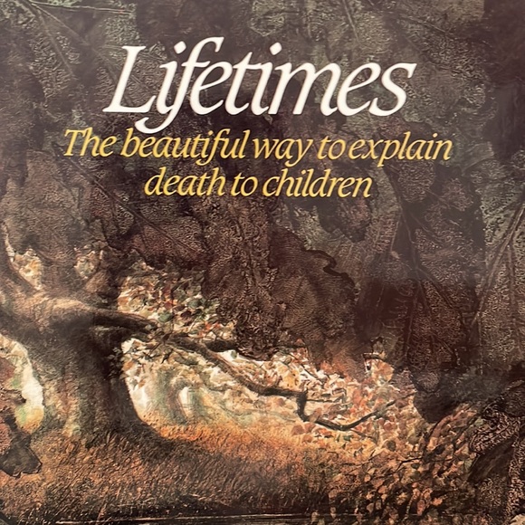 “Lifetimes, the beautiful way to explain death to children” - Picture 2 of 5